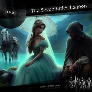 The Seven Cities Lagoon lyrics | Boomplay Music