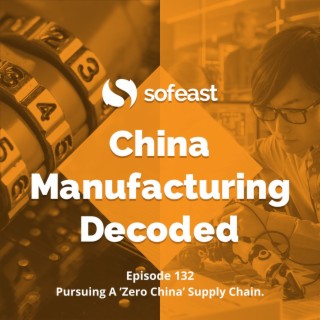 Pursuing A ’Zero China’ Supply Chain.