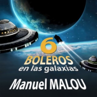 6 Boleros en las galaxias