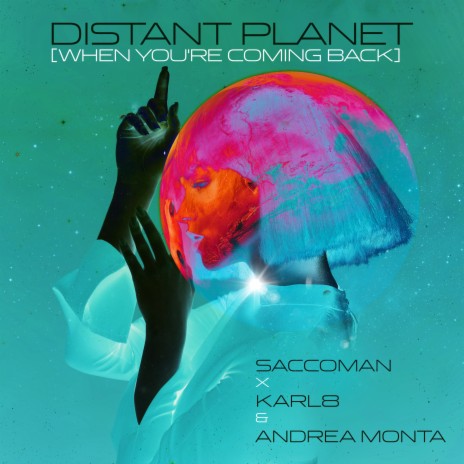 Distant Planet (Extended Mix) ft. Karl8 & Andrea Monta | Boomplay Music