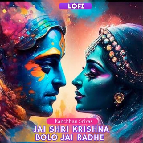 Jai Shri Krishna Bolo Jai Radhe Lofi | Boomplay Music