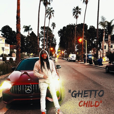 Ghetto CHILD | Boomplay Music