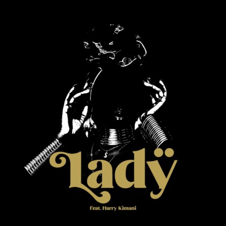 LADY ft. MastaQUEST & Harry Kimani | Boomplay Music
