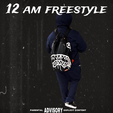 12 Am freestyle | Boomplay Music