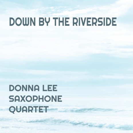 Down by the Riverside | Boomplay Music