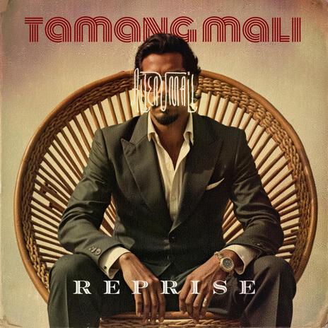 Tamang Mali (Reprise) | Boomplay Music