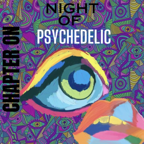 Night of psychedelic