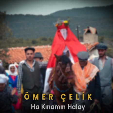 Ha Kınamın Govend Halay ft. Ömer Çelik