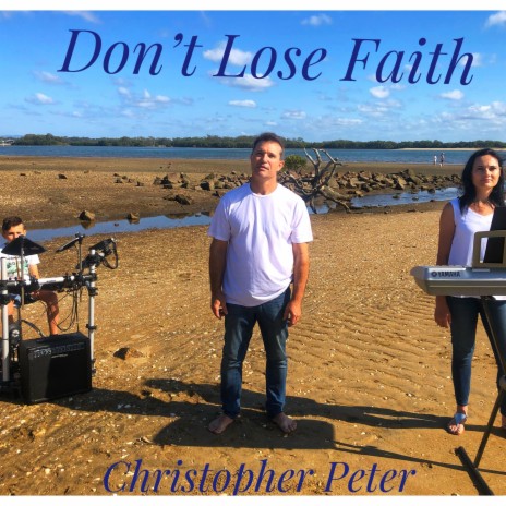 Don't Lose Faith | Boomplay Music