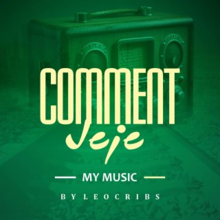 Comment Jeje and My music | Boomplay Music