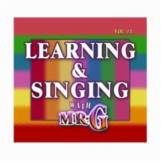 Learning and Singing with Mr. G
