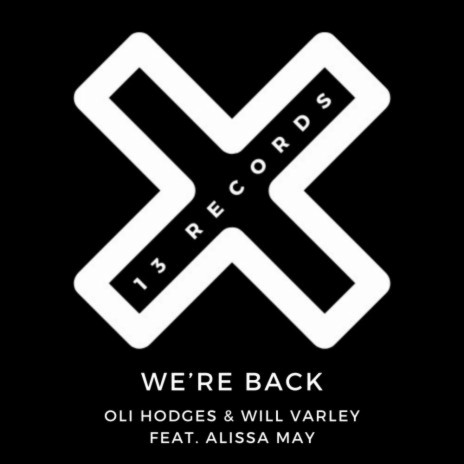 We're Back (Original Mix) ft. Will Varley & Alissa May