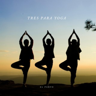 Tres para Yoga