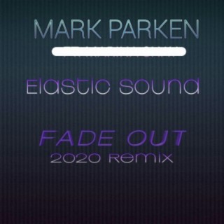 Elastic Sound (Fade Out - 2020 Remix)