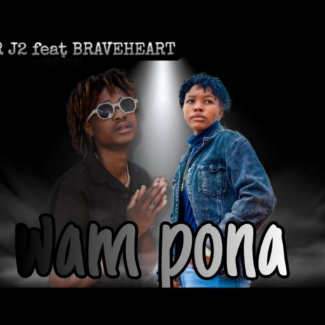 Wam pona ft. Braveheart