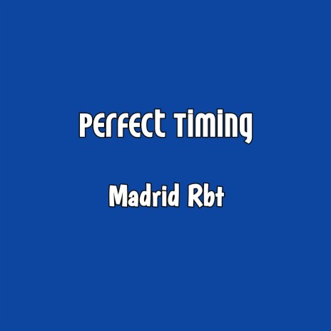 Perfect Timing | Boomplay Music