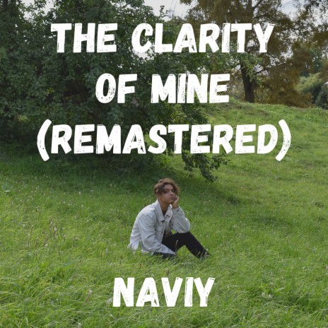 The Clarity of Mine (Remastered) | Boomplay Music