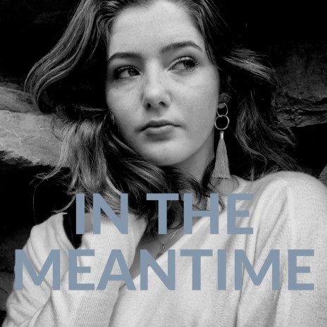 In the Meantime | Boomplay Music