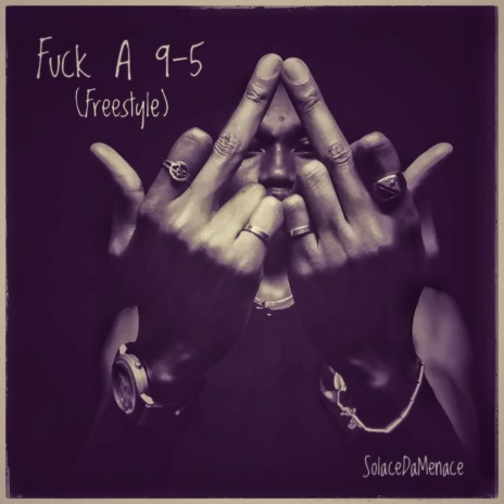 Fuck A 9-5 (Freestyle)
