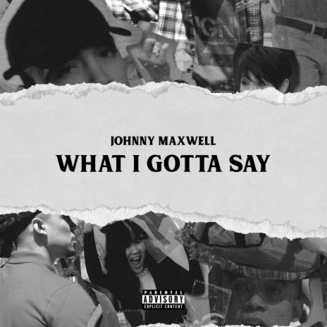 What I Gotta Say | Boomplay Music