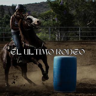 El Ultimo Rodeo