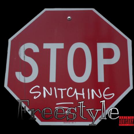 Stop Snitching Freestyle | Boomplay Music