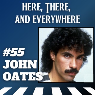 Ep. 55 - John Oates