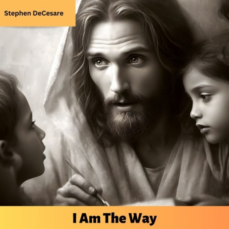 I Am the Way | Boomplay Music