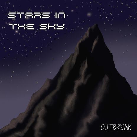 Stars In The Sky ft. Outbreak | Boomplay Music