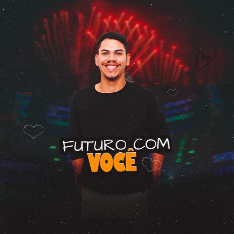 futuro com você | Boomplay Music