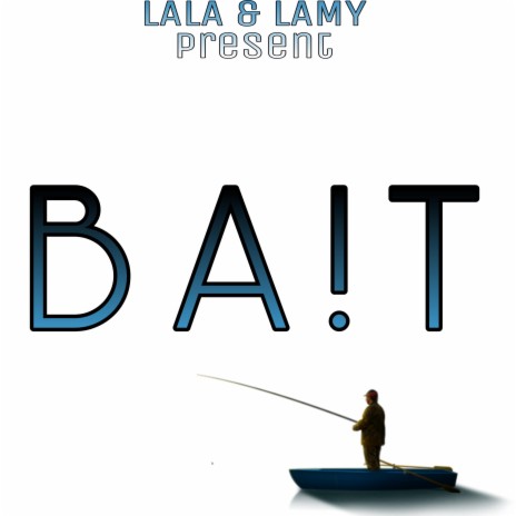 Bait ft. Big Lala | Boomplay Music