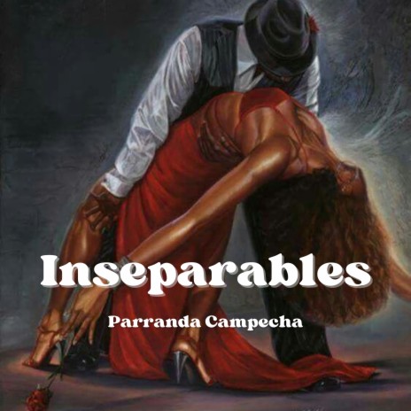 Inseparables