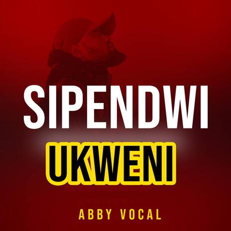 Sipendwi Ukweni | Boomplay Music