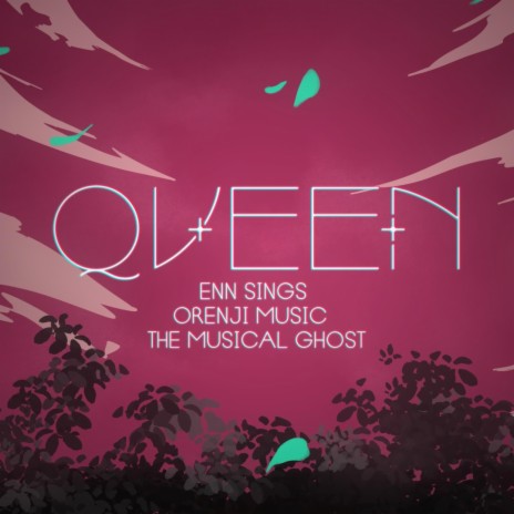 Queen ft. Enn Sings & Orenji Music | Boomplay Music