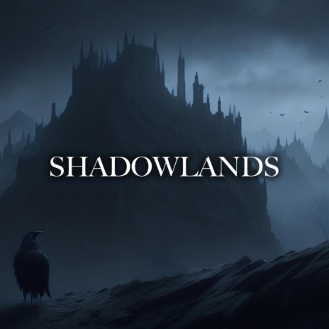 Shadowlands | Boomplay Music