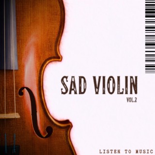 Sad Violin (Instrumental Music), Vol. 2