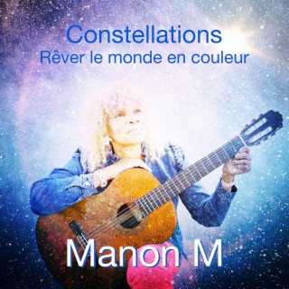 Constellations Rêver le monde en couleurs