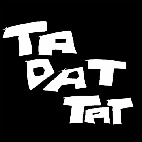 Ta Dat Tat | Boomplay Music