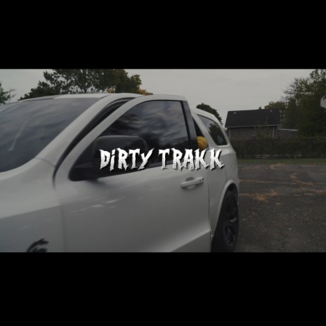 Dirty Trakk | Boomplay Music