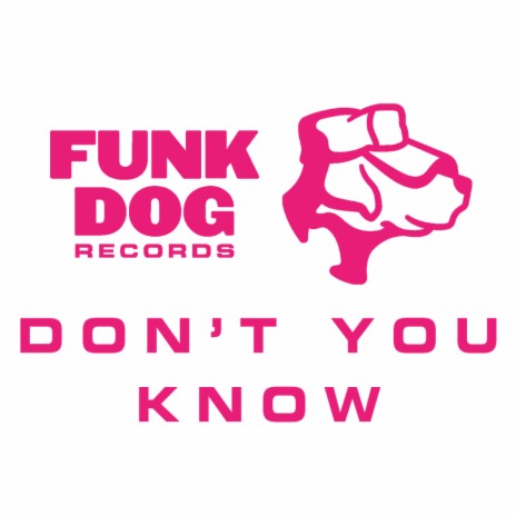 Don't You Know (Radio Edit) | Boomplay Music