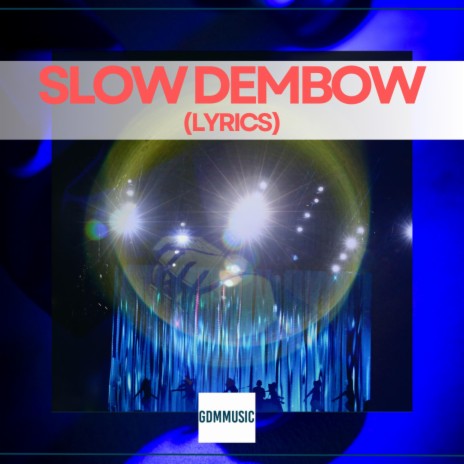 Slow Dembow (Lyrics Version)