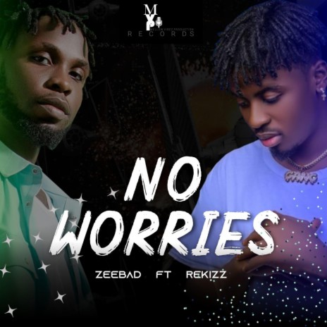 No Worries ft. Rekizz | Boomplay Music