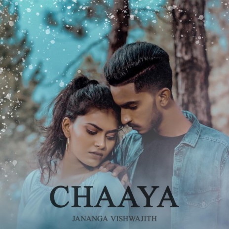 Chaaya ft. Jananga Vishwajith | Boomplay Music