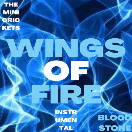 Wings Of Fire (Instrumental) ft. The Mini Crickets | Boomplay Music