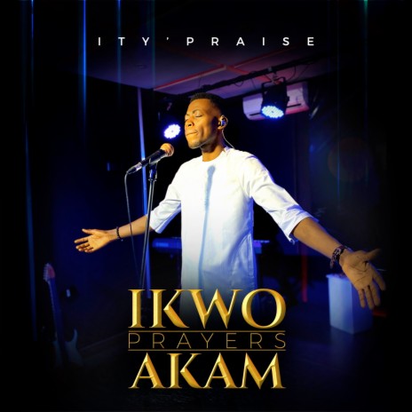 Ikwo(Prayers)Akam | Boomplay Music