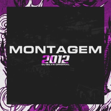 MONTAGEM 2012 | Boomplay Music