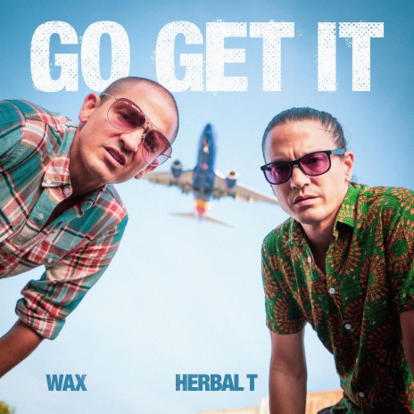 Go Get It ft. Herbal T | Boomplay Music