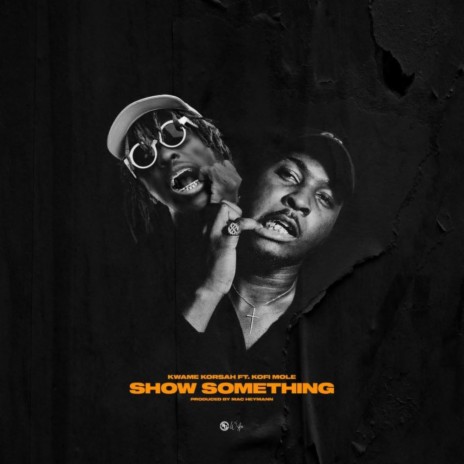 Show Something (Remix) ft. Kofi Mole | Boomplay Music