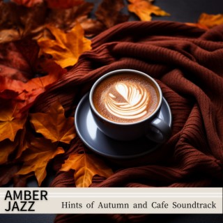 Hints of Autumn and Cafe Soundtrack