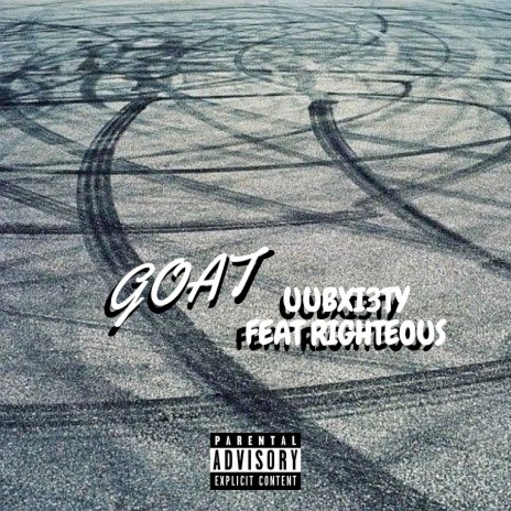 GOAT ft. Righteous | Boomplay Music
